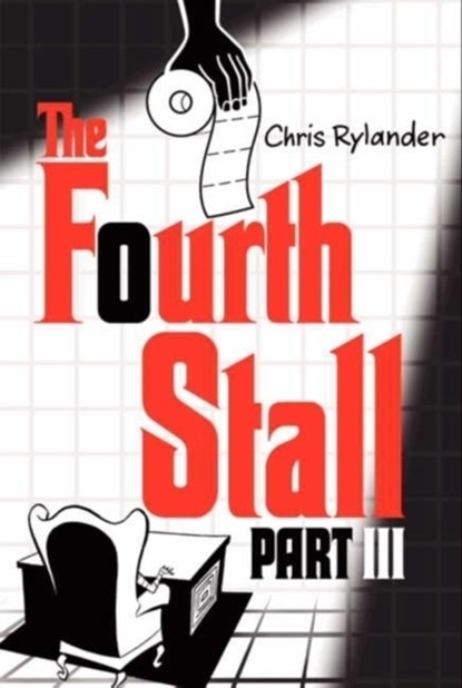 The Fourth Stall Part III, Chris Rylander - Paperback - 9780062120069