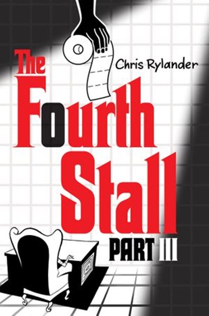 The Fourth Stall Part III, Chris Rylander - Ebook - 9780062120076