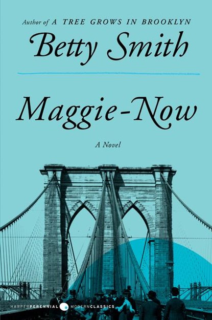 Maggie-Now, Betty Smith - Paperback - 9780062120205