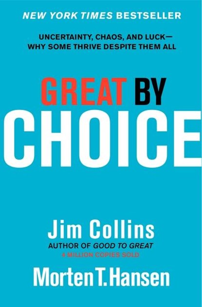 Great by Choice, Jim Collins ; Morten T. Hansen - Gebonden Gebonden - 9780062120991