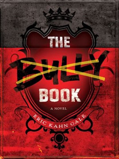 The Bully Book, Eric Kahn Gale - Ebook - 9780062125156