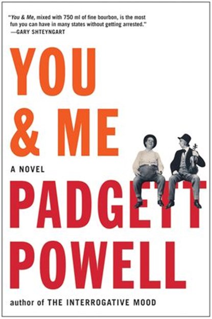 You & Me, Padgett Powell - Ebook - 9780062126153