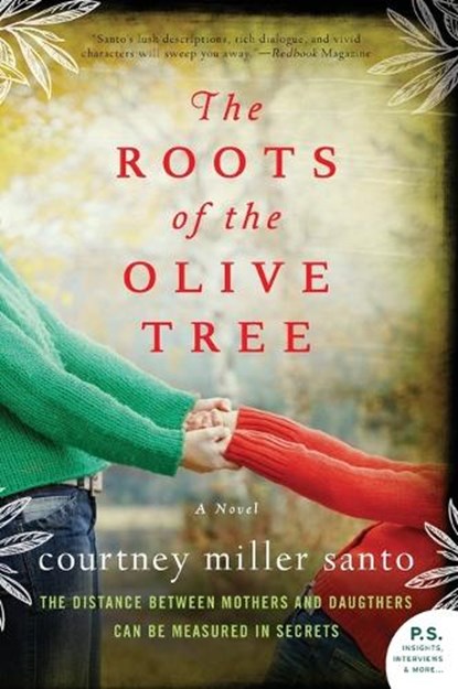 The Roots of the Olive Tree, Courtney Miller Santo - Paperback - 9780062130525