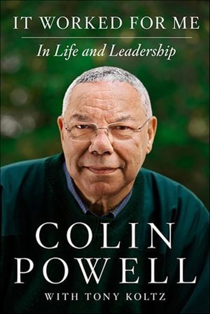 It Worked for Me, Colin Powell ; Tony Koltz - Ebook - 9780062135148
