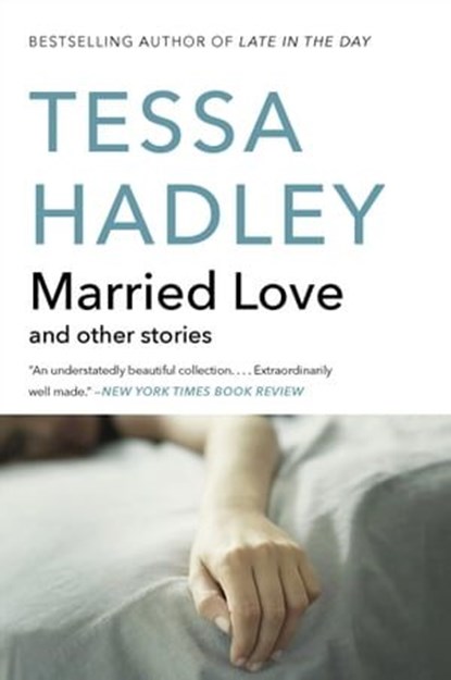 Married Love, Tessa Hadley - Ebook - 9780062135650