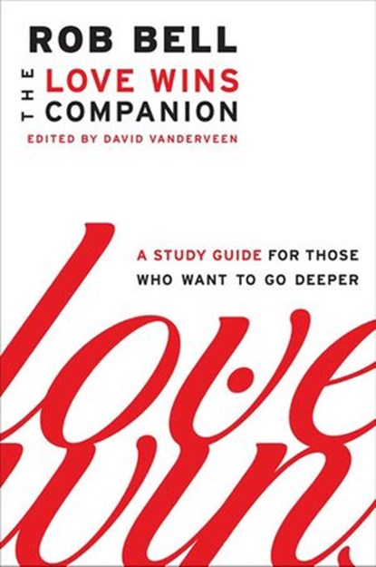 Love Wins Companion, Rob Bell - Ebook - 9780062136381