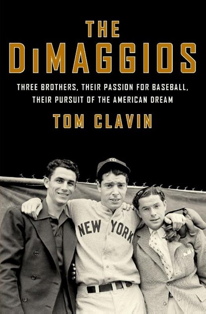 The DiMaggios, Tom Clavin - Paperback - 9780062183781