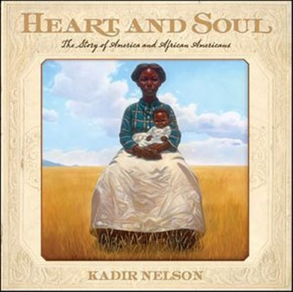 Heart and Soul, Kadir Nelson - Ebook - 9780062184108