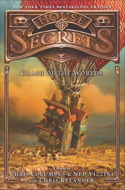 House of Secrets: Clash of the Worlds, Chris Columbus ; Ned Vizzini ; Chris Rylander - Ebook - 9780062192530