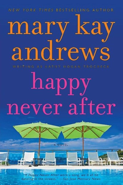 Happy Never After, Mary Kay Andrews - Paperback - 9780062195111