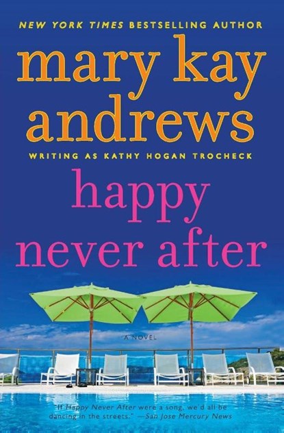 Happy Never After, Mary Kay Andrews - Paperback - 9780062195111