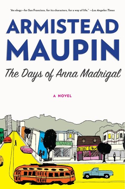 The Days of Anna Madrigal, Armistead Maupin - Paperback - 9780062196279