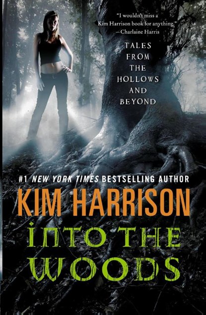 Into the Woods, Kim Harrison - Paperback - 9780062197634