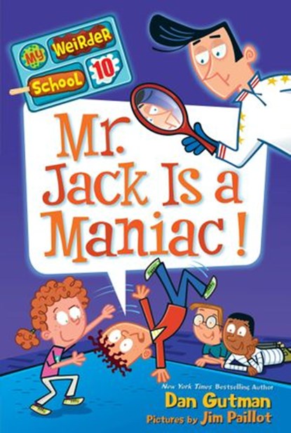 My Weirder School #10: Mr. Jack Is a Maniac!, Dan Gutman - Ebook - 9780062198433