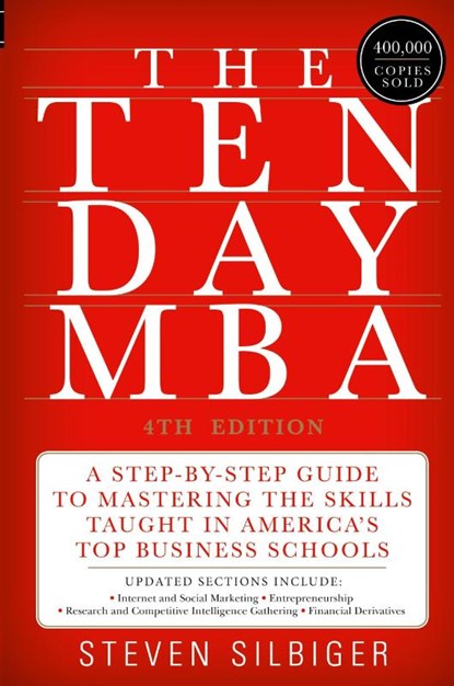 The Ten-Day MBA 4th Ed., Steven A. Silbiger - Paperback - 9780062199577