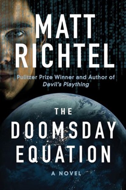 The Doomsday Equation, Matt Richtel - Ebook - 9780062201195
