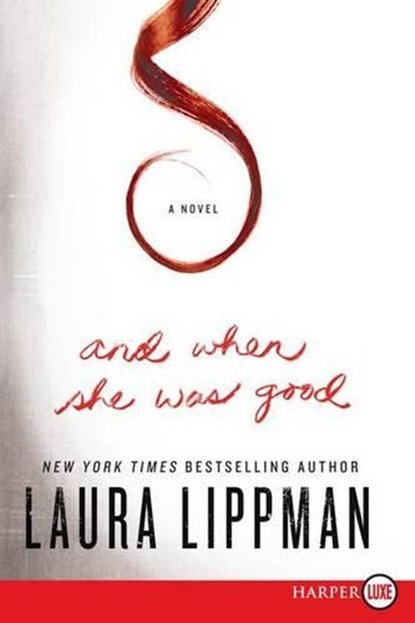 And When She Was Good LP, Laura Lippman - Paperback - 9780062201379
