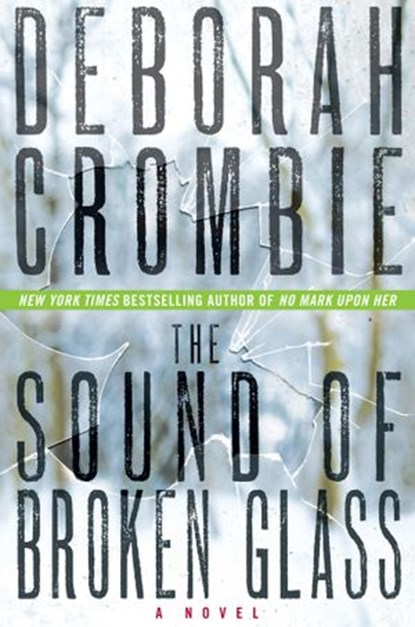 The Sound of Broken Glass, Deborah Crombie - Ebook - 9780062201607