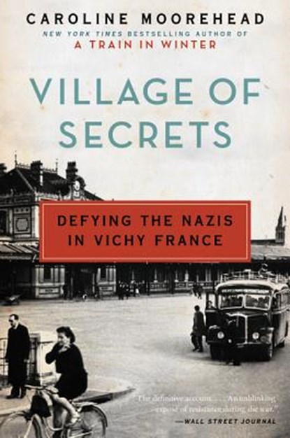Village of Secrets, Caroline Moorehead - Paperback - 9780062202482