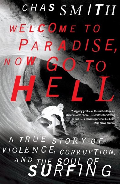 Welcome to Paradise, Now Go to Hell, Chas Smith - Paperback - 9780062202536