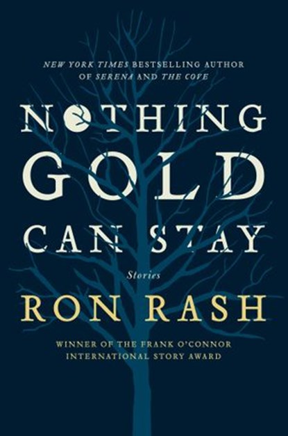 Nothing Gold Can Stay, Ron Rash - Ebook - 9780062202734