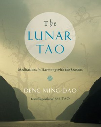 The Lunar Tao, Ming-Dao Deng - Ebook - 9780062205919