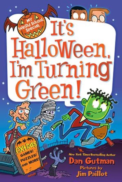 My Weird School Special: It's Halloween, I'm Turning Green!, Dan Gutman - Ebook - 9780062206817