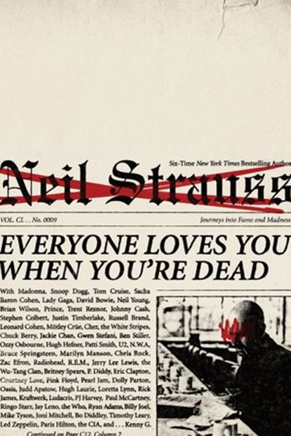 Everyone Loves You When You're Dead, Neil Strauss - Ebook - 9780062207098