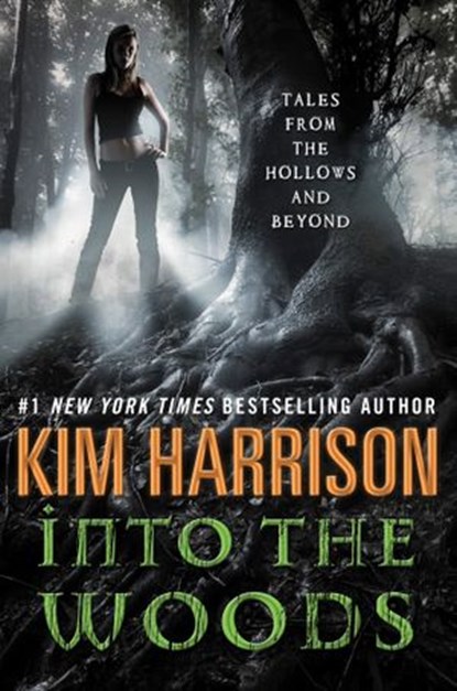 Into the Woods, Kim Harrison - Ebook - 9780062207906