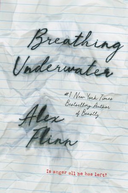 Breathing Underwater, Alex Flinn - Ebook - 9780062208200