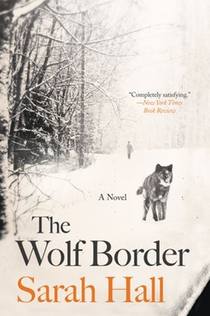The Wolf Border, Sarah Hall - Ebook - 9780062208491