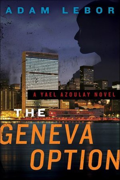 The Geneva Option, Adam LeBor - Ebook - 9780062208569