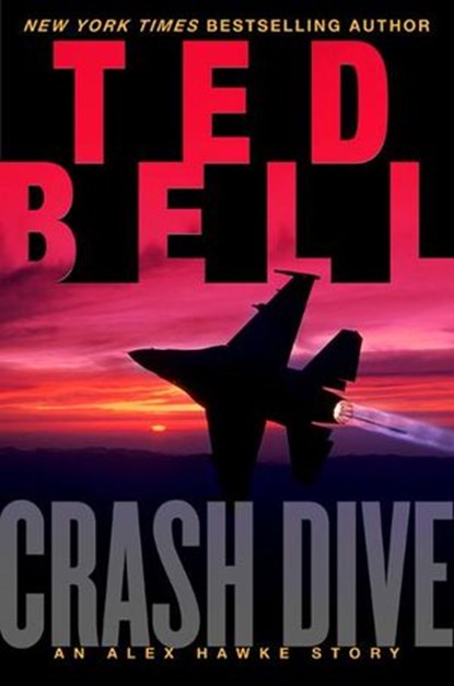 Crash Dive, Ted Bell - Ebook - 9780062210821