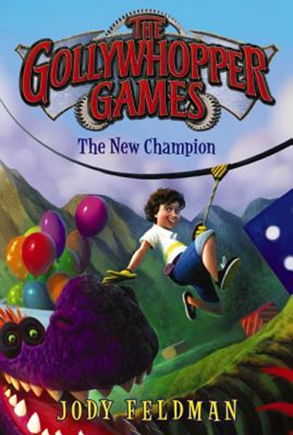 The Gollywhopper Games: The New Champion, Jody Feldman - Paperback - 9780062211262
