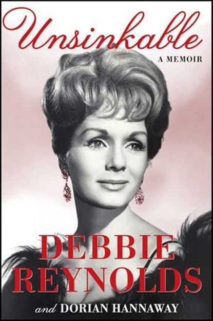 Unsinkable, Debbie Reynolds ; Dorian Hannaway - Ebook - 9780062213679