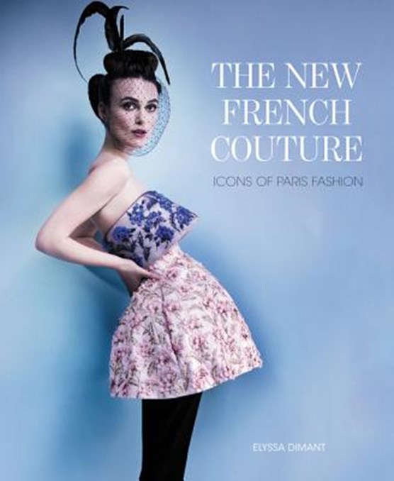 New french couture : icons of paris fashion