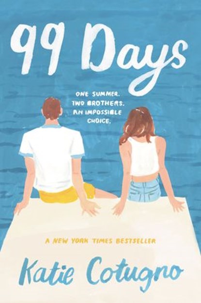 99 Days, Katie Cotugno - Ebook - 9780062216403