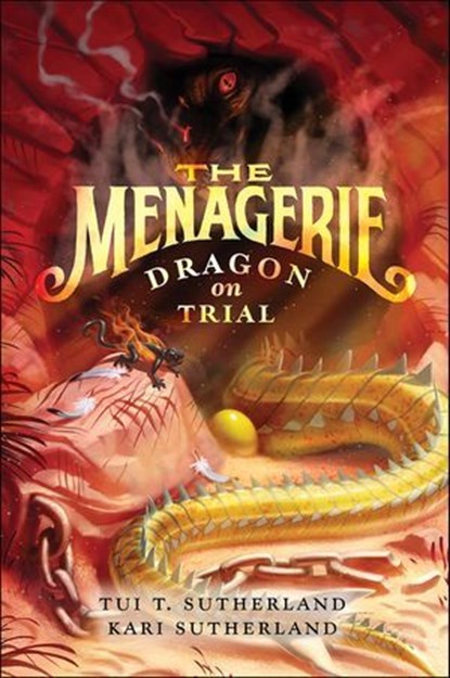 The Menagerie: Dragon on Trial, Tui T Sutherland ; Kari H. Sutherland - Ebook - 9780062216830