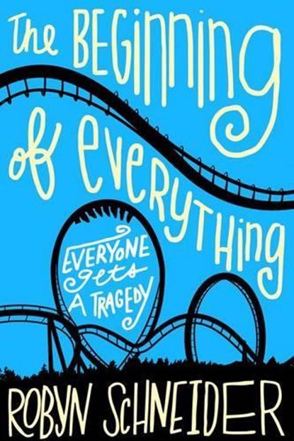 The Beginning of Everything, Robyn Schneider - Paperback - 9780062217141