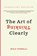 The Art of Thinking Clearly, Rolf Dobelli - Paperback - 9780062219695