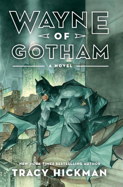 Wayne of Gotham, Tracy Hickman - Paperback - 9780062219862