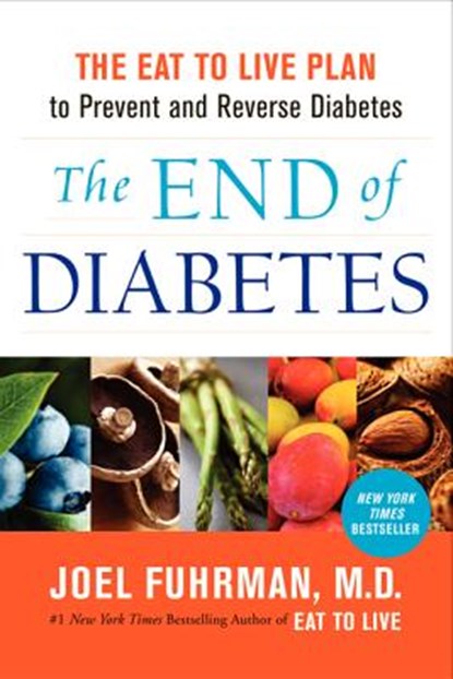The End of Diabetes, Joel Fuhrman - Gebonden - 9780062219978