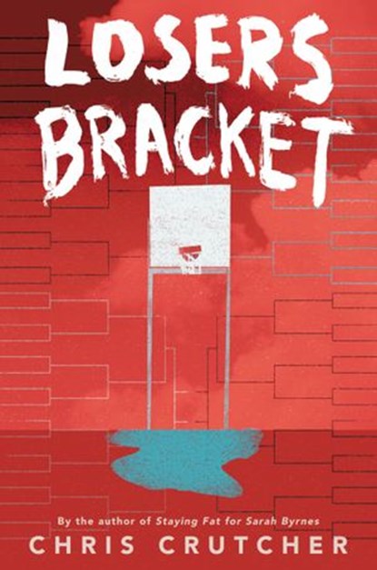 Losers Bracket, Chris Crutcher - Ebook - 9780062220097