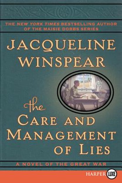 The Care and Management of Lies: A Novel of the Great War, Jacqueline Winspear - Paperback - 9780062220530