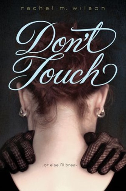 Don't Touch, Rachel M. Wilson - Ebook - 9780062220950