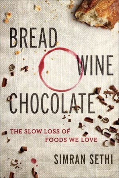 Bread, Wine, Chocolate, Simran Sethi - Ebook - 9780062221544