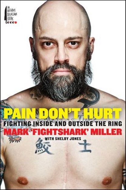 Pain Don't Hurt, Mark Miller ; Shelby Jones - Ebook - 9780062222367