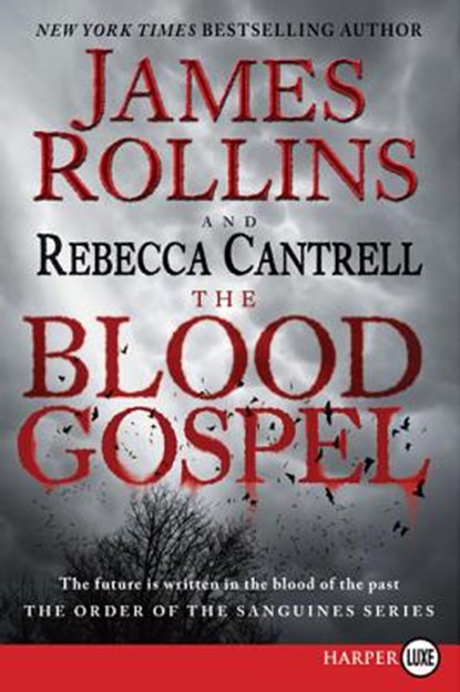 The Blood Gospel: The Order of the Sanguines Series, James Rollins - Paperback - 9780062222848
