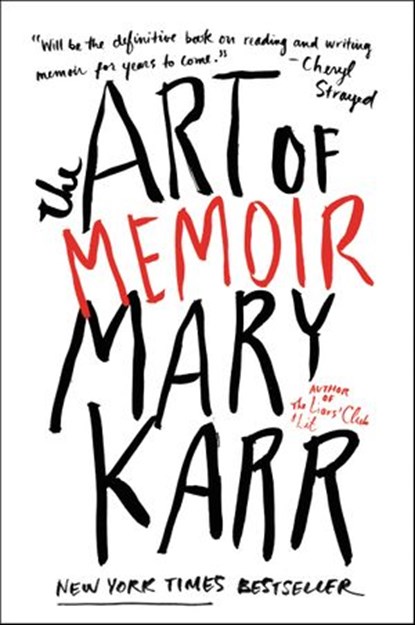 The Art of Memoir, Mary Karr - Ebook - 9780062223081