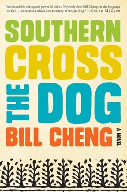 Southern Cross the Dog, Bill Cheng - Ebook - 9780062225030